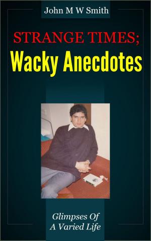 Cover of Strange Times; Wacky Anecdotes