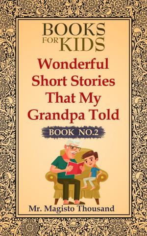 Cover of the book Wonderful short stories that my Grandpa told by Ivan Migliozzi