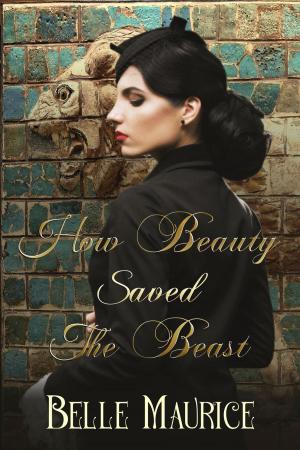 bigCover of the book How Beauty Saved the Beast by 