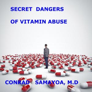 Book cover of Secret Dangers of Vitamins Abuse