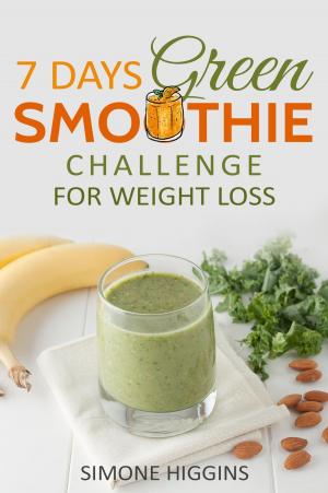 Cover of the book 7 Days Green Smoothie Challenge For Weight Loss by Brandy May