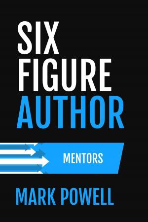 Book cover of Six Figure Author: Mentors