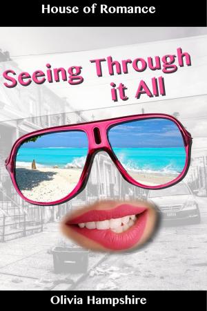 Cover of the book Seeing Through it All by Olivia Hampshire