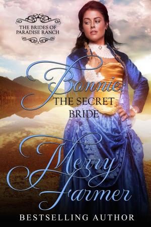 Cover of the book Bonnie: The Secret Bride by Merry Farmer