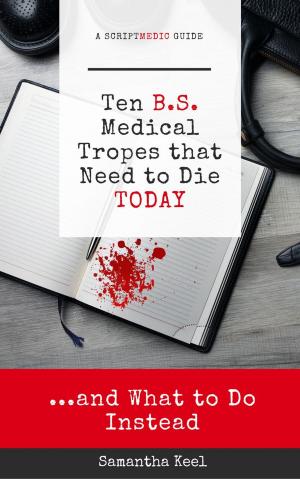 bigCover of the book 10 B.S. Medical Tropes that Need to Die Today by 