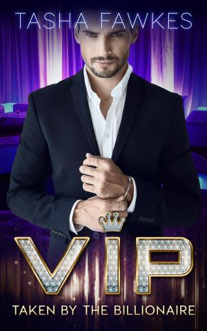 Cover of the book VIP : Taken By the Billionaire by Gina Whitney