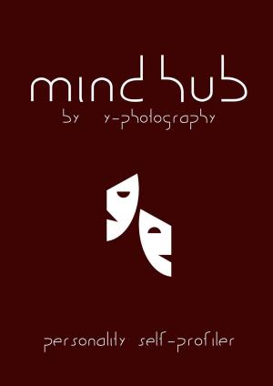Cover of the book MindHub: Personality Self-Profiler by William Wilkie