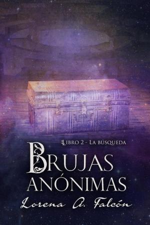 Cover of the book Brujas anónimas - Libro II - La búsqueda by Alex R Carver
