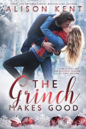 Cover of the book The Grinch Makes Good by Alison Kent