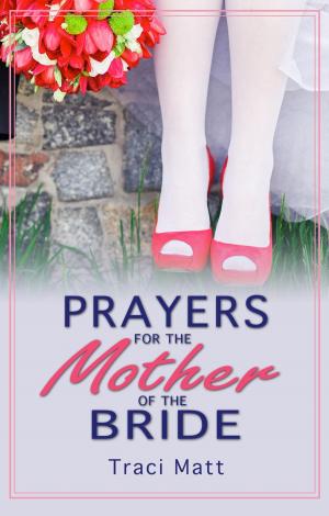 Cover of the book Prayers for the Mother of the Bride by Rachael Sanowski
