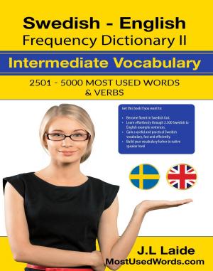 Cover of the book Swedish English Frequency Dictionary II - Intermediate Vocabulary - 2501-5000 Most Used Words & Verbs by MostUsedWords
