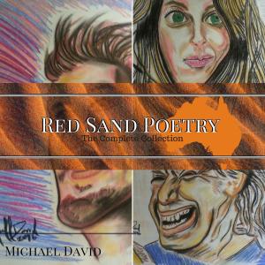 Cover of the book Red Sand Poetry - The Complete Collection by Michael David