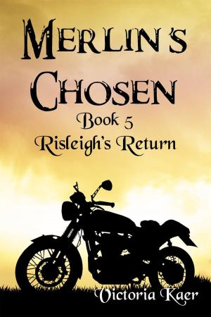 Cover of the book Merlin's Chosen Book 5 Risleigh's Return by Ellen Spencer