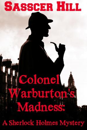 Book cover of COLONEL WARBURTON'S MADNESS - A Sherlock Holmes Mystery