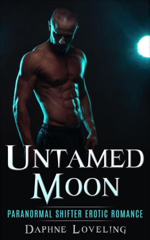 Cover of the book Untamed Moon (Paranormal Shifter Erotic Romance) by Aurélie Chateaux-Martin