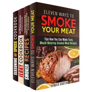 Cover of Smoke Your Meat: Mouthwatering Smoked Meat Recipes, Jerky Cookbook and Spice Mixes for Your Best Barbecue