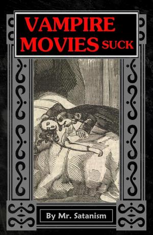 Cover of the book Vampire Movies Suck by Brad D. Sibbersen