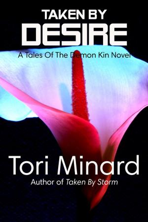Cover of the book Taken By Desire by Tori Minard