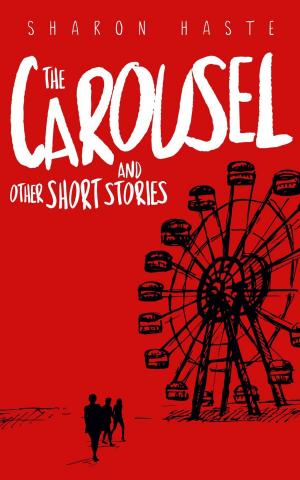 Cover of the book The Carousel and Other Short Stories by Collectif