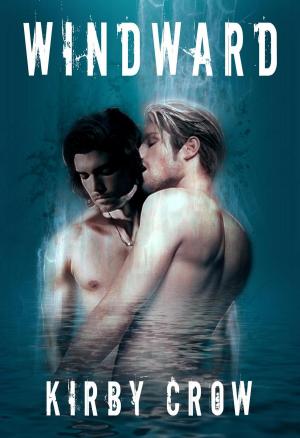 Cover of the book Windward by Kirby Crow