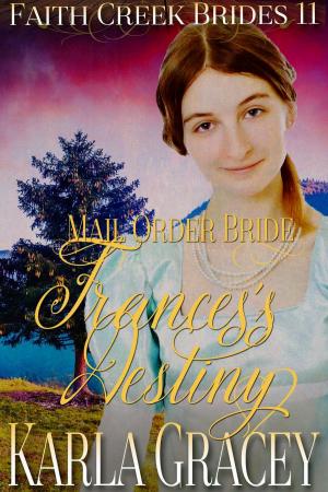 Cover of Mail Order Bride - Frances's Destiny