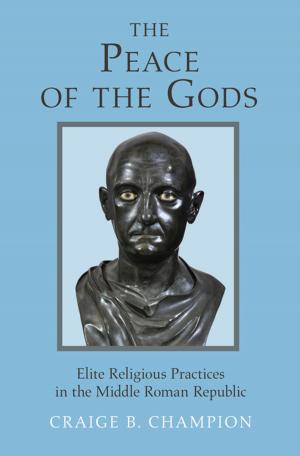Cover of the book The Peace of the Gods by David Frankfurter