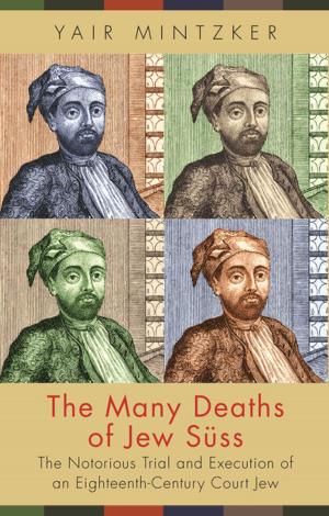 Cover of the book The Many Deaths of Jew Süss by Daniel Callahan