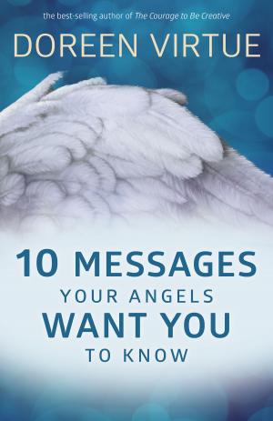 Book cover of 10 Messages Your Angels Want You to Know