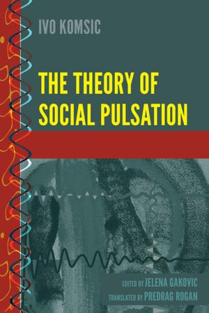 Cover of the book The Theory of Social Pulsation by James Ottavio Castagnera