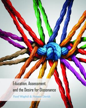 Cover of the book Education, Assessment, and the Desire for Dissonance by Raffaele Monaco, Joe Raiola
