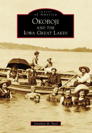 Cover of the book Okoboji and the Iowa Great Lakes by Sharon L. Comstock PhD
