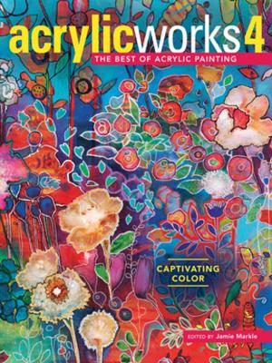Cover of the book AcrylicWorks 4 by Beth Nielsen