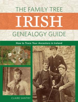 Cover of The Family Tree Irish Genealogy Guide