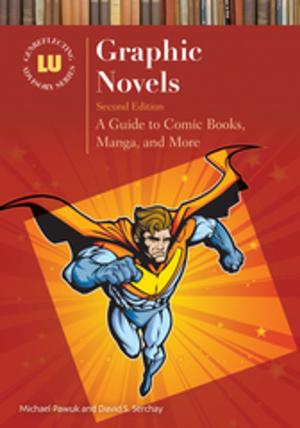 Book cover of Graphic Novels: A Guide to Comic Books, Manga, and More, 2nd Edition