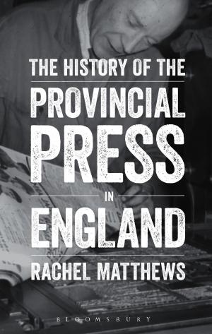 Cover of the book The History of the Provincial Press in England by Cylin Busby, John Busby