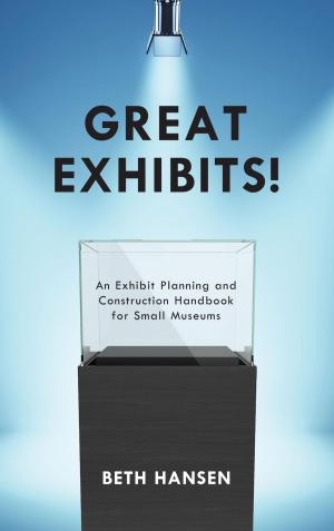 Cover of the book Great Exhibits! by William A. Johnson Jr., Gregory M. Scott, Emeritus Professor, Stephen M. Garrison, Professor
