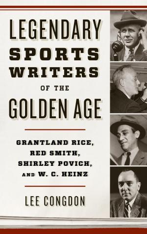 Cover of the book Legendary Sports Writers of the Golden Age by Thomas E. Wartenberg