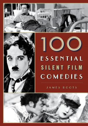 Cover of the book 100 Essential Silent Film Comedies by Rick Breault, Donna Adair Breault