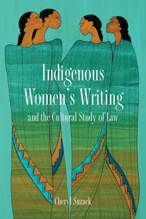 Book cover of Indigenous Women's Writing and the Cultural Study of Law