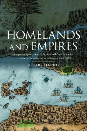 Cover of the book Homelands and Empires by 