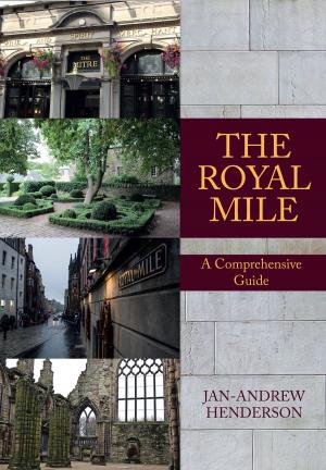 Cover of the book The Royal Mile by Geraint Jones, Gwenllian Jones Rowlinson