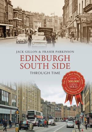 Cover of the book Edinburgh South Side Through Time by Robin Lidster