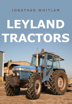 Cover of the book Leyland Tractors by Paul Hurley, Len Morgan