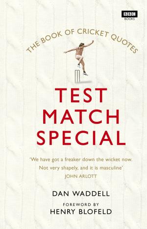 Cover of the book The Test Match Special Book of Cricket Quotes by Karen Saunders