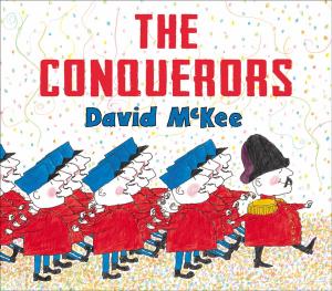 Cover of the book The Conquerors by David McKee