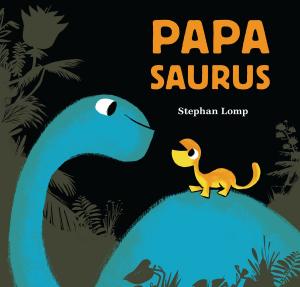 Cover of the book Papasaurus by Jack Wang, Holman Wang