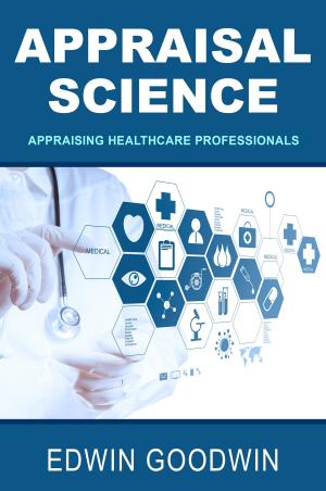 Cover of the book Appraisal Science: Appraising Healthcare Professionals by Barry Fletcher