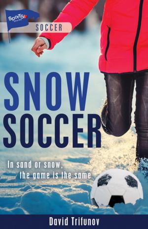 Cover of the book Snow Soccer by Nate Hendley