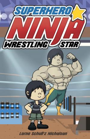 Cover of Superhero Ninja Wrestling Star
