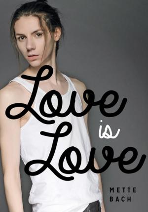 Cover of the book Love Is Love by Catherine Austen